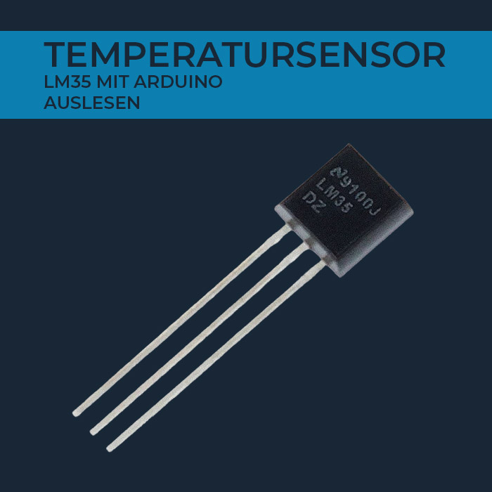 LM35 Temperatursensor mit Arduino auslesen