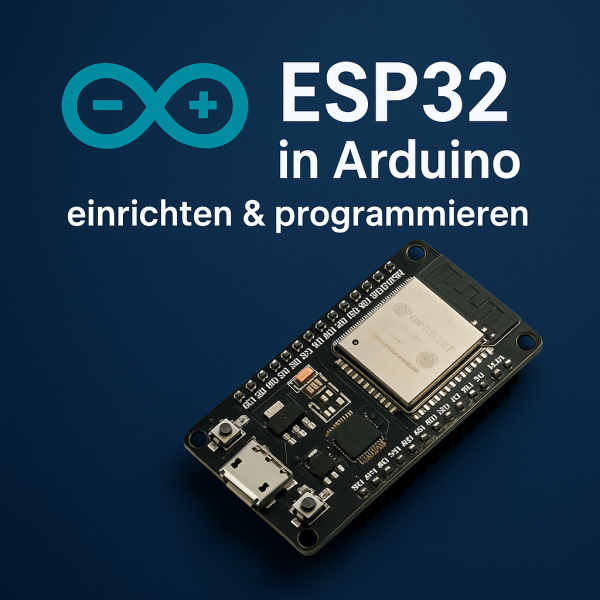Anleitung ESP32 in Arduino IDE einrichten
