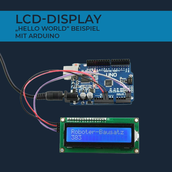 Hello World Beispiel auf einem LCD-Display mit Arduino
