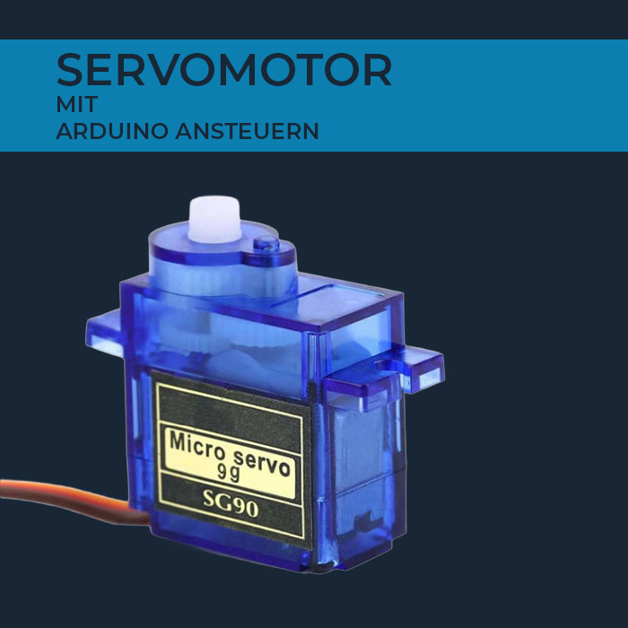 Servomotor mit Arduino ansteuern