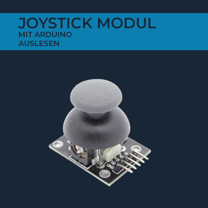 Joystick Modul mit Arduino auslesen