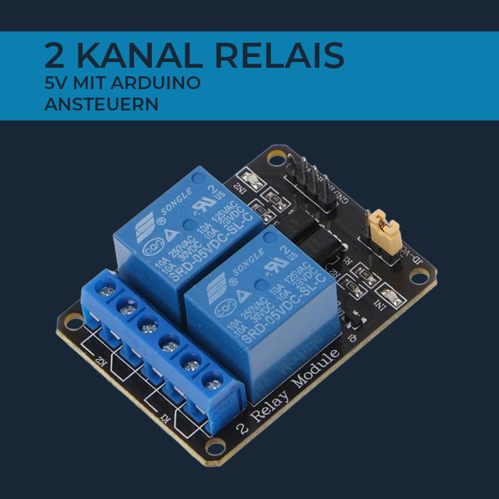 2 Kanal Relais 5V mit Arduino Ansteuern