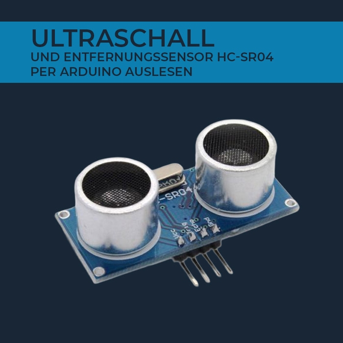 HC-SR04 Ultraschall-Entfernungssensor per Arduino auslesen