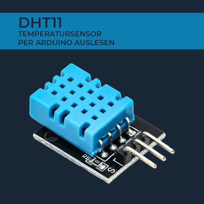 DHT11 Temperatur Sensor per Arduino auslesen