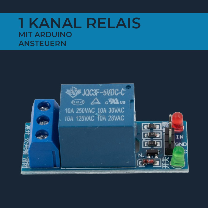 1 Kanal Relais Modul mit Arduino ansteuern