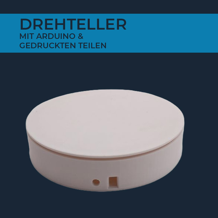 Arduino Drehteller mit gedruckten Teilen