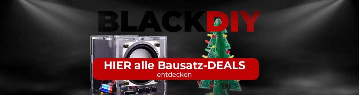 Black Friday Bausätze
